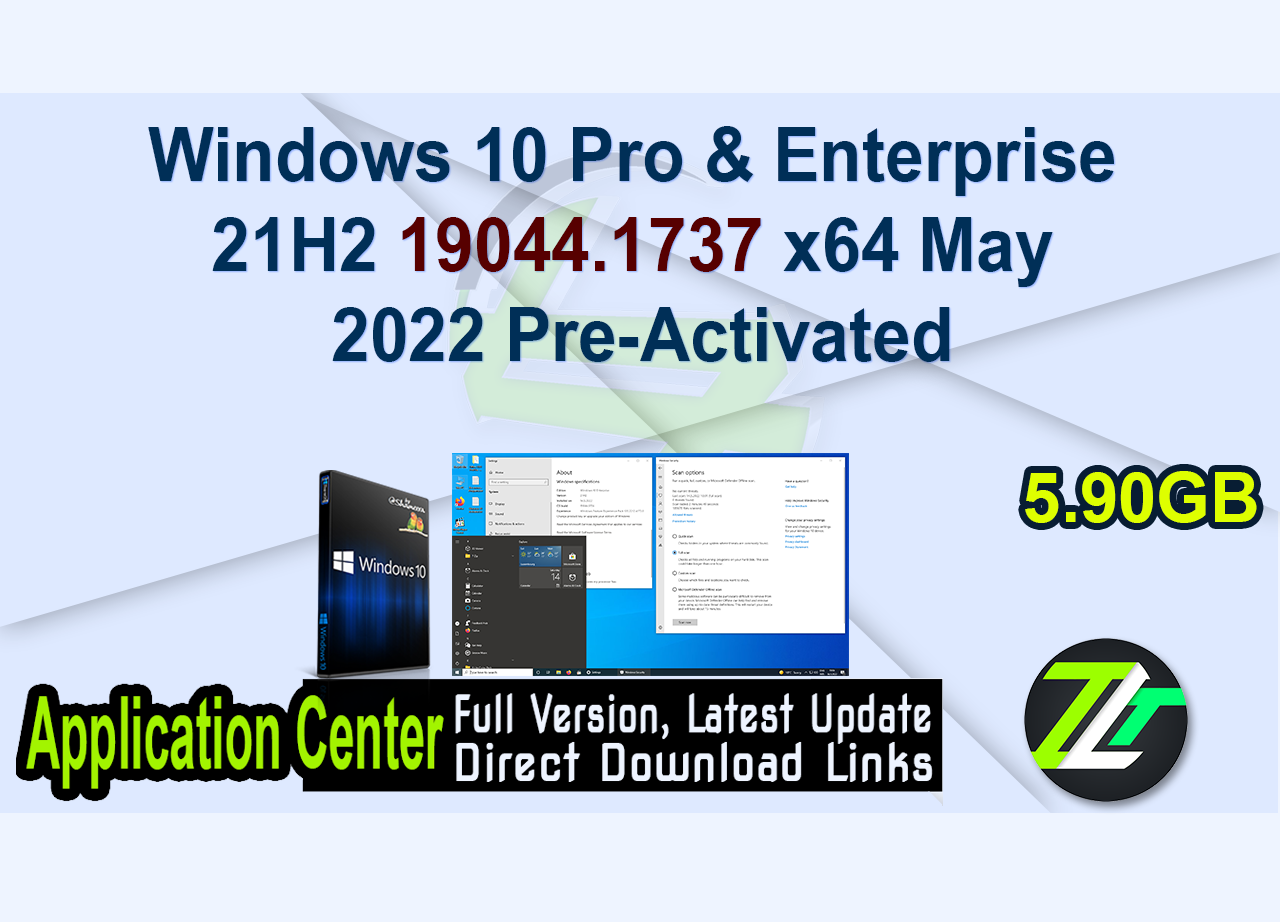 Windows 10 Pro & Enterprise 21H2 19044.1737 x64 May 2022 Pre-Activated