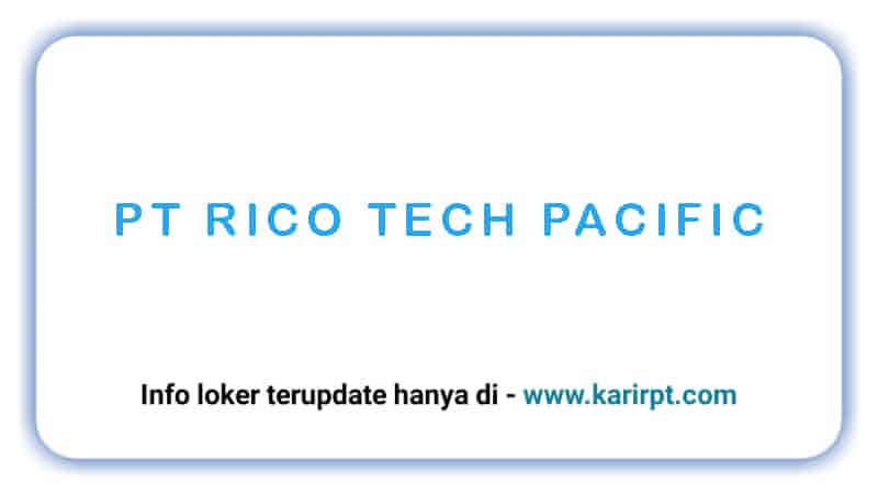 PT Rico Tech Pacific