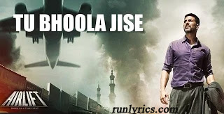 Tu Bhoola Jise lyrics  - Airlift | KK, Amaal Maillik