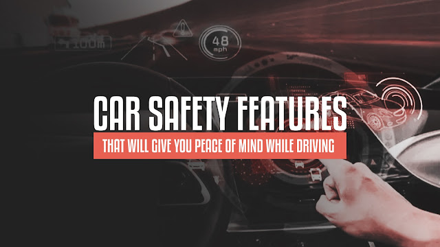 aside from seatbelts and airbags which are great, you’d want these features in your vehicle for added security.