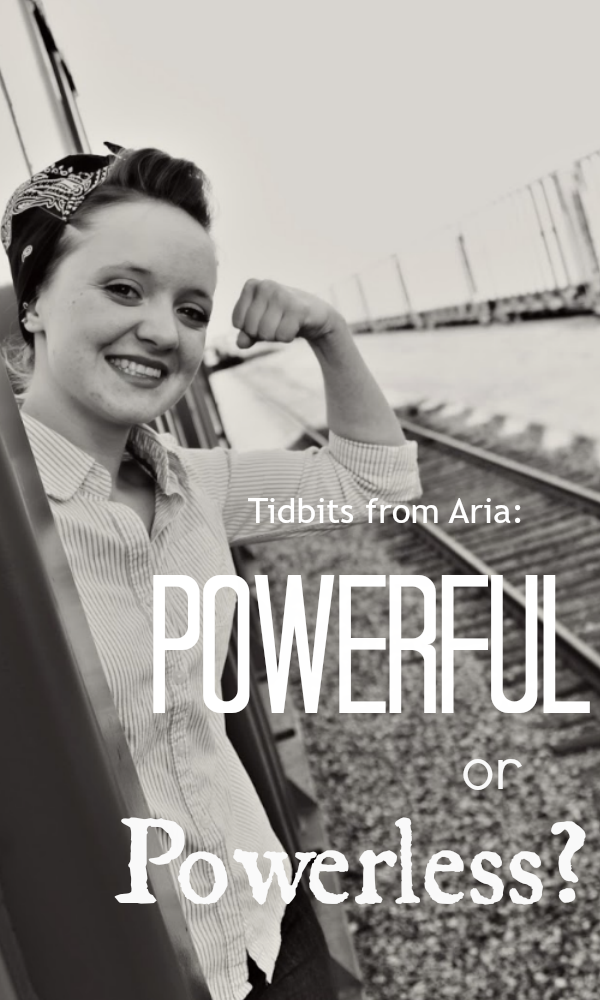 Flashback Summer - Tidbits from Aria: Powerful or Powerless?