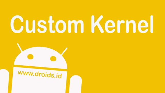  Sebelum beranjak ke daftar kernel kustom untuk redmi  Kumpulan Custom Kernel Redmi 4x 