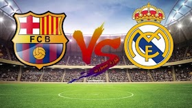 التشكيل المتوقع لمباراة برشلونة ضد ريال مدريد في كلاسيكو الأرض والبث المباشر للمبارة