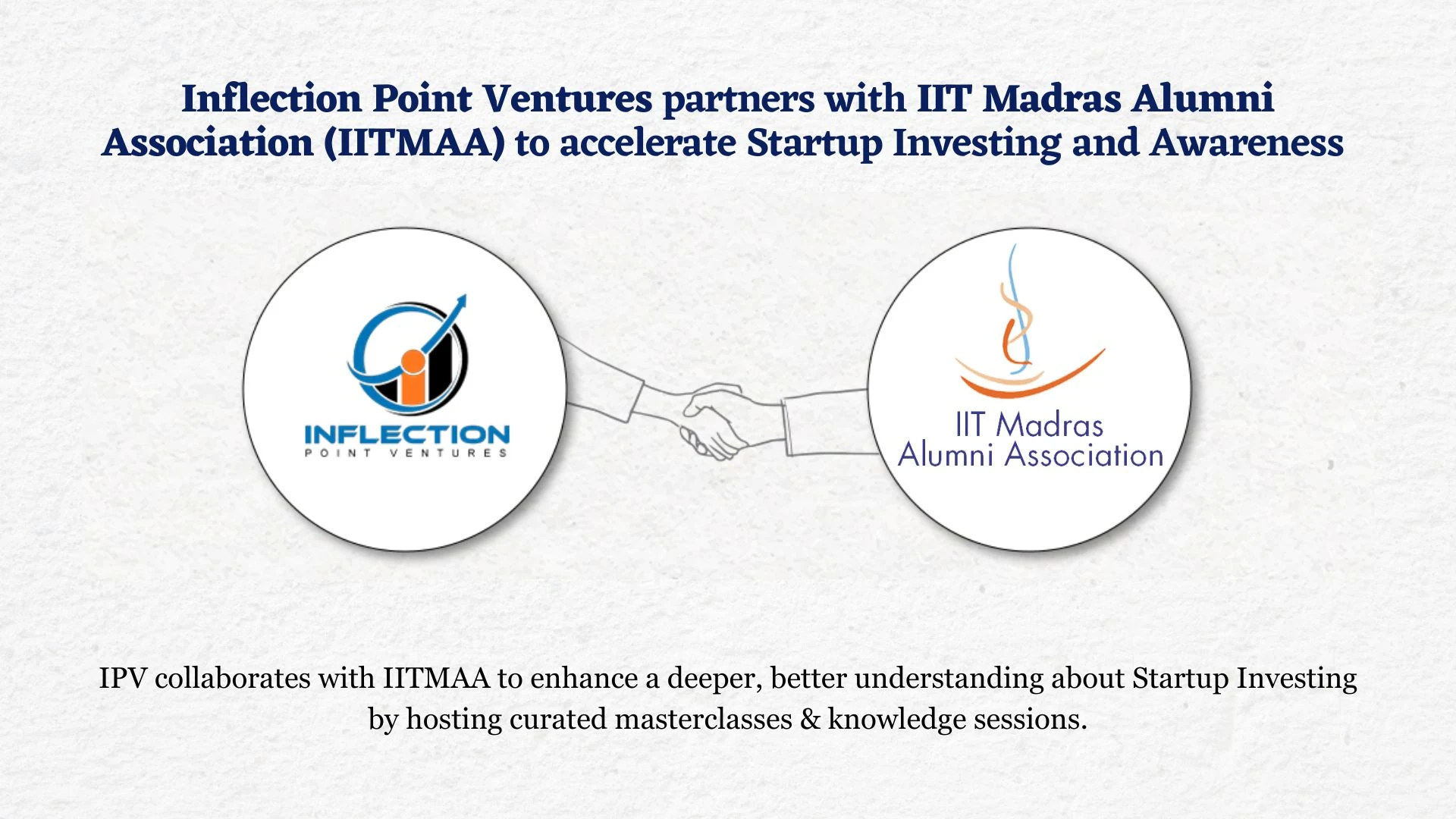 Inflection Point Ventures partners with IIT Madras Alumni Association (IITMAA) to accelerate Startup Investing and Awareness