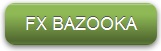  FXBAZOOKA