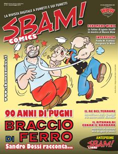 Sbam! Comics. La rivista digitale a fumetti e sui fumetti 44 - da Marzo a Maggio 2019 | TRUE PDF | Bimestrale | Fumetti
Se almeno una volta nella tua vita ti sei chiesto chi è più forte tra Hulk e La Cosa… Se hai mai letto Geppo o Nonna Abelarda… Se resti incantato da una splash page Marvel o da una tavola manga… Ma soprattutto: se sogni o hai mai sognato di diventare un FUMETTISTA… Sbam! Comics è la rivista che aspettavi!
Sbam! Comics è la rivista digitale a fumetti e sui fumetti. Esce ogni due mesi e presenta una vetrina di anticipazioni, recensioni e interviste sul mondo dei comics e vuole essere un punto di incontro e dibattito tra appassionati. Si propone inoltre di pubblicare le opere dei nuovi fumettisti e degli aspiranti professionisti: aspettiamo i vostri fumetti, vogliamo quelli che hanno sogni e tavole nel cassetto e cercano la possibilità di pubblicarli e farli conoscere.
Non vi poniamo limiti, o quasi, sui lavori che vorrete mandarci: non limiti di genere (avventura, umorismo, giallo, western, fantasy, quello che volete, purché entro ovvie regole di decenza e di buon gusto), non limiti di formato (questo è il bello della rivista digitale!), non limiti di lunghezza (oddio, questo un po’ sì, non mandateci Guerra e Pace fumettato a dispense settimanali!). Per ogni autore inoltre pubblichiamo – sia sulla rivista che su questo sito – un profilo di presentazione con il link al suo blog o al suo sito.