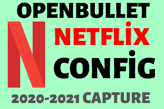 Openbullet Netflix Config | CAPTURE | FREE OPEN BULLET CONFİG