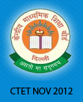CTET Nov 2012 notification released, exam on November 18