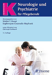 Neurologie und Psychiatrie für Pflegeberufe (Krankheitslehre)