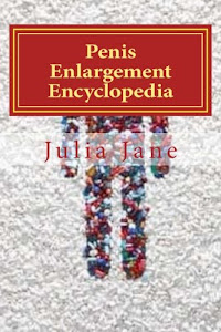 Penis Enlargement Encyclopedia: The biggest encyclopedia for penis enlargement