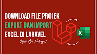 Download Projek Laravel Import dan Export Excel ke database