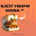 Oldest Vada Pav In Mumbai : Uncovering Mumbai's Culinary Legacy