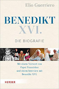 Benedikt XVI.: Die Biografie