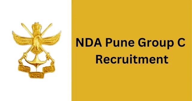 NDA Pune Group C Recruitment 2024, Civilian Post, 198 Vacancies To Apply @Ndacivrect.Gov.In