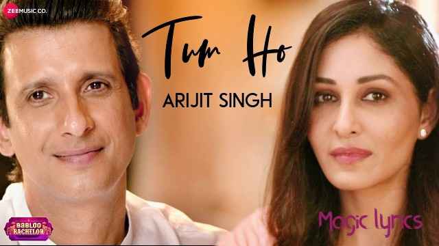 Tum Ho Lyrics in Hindi - Arijit Singh | Babloo Bachelor