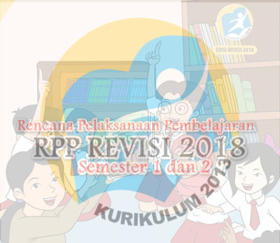 RPP Semester 2 Kelas 6 SD/ MI Kurikulum 2013 Revisi 2018
