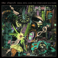 Eros Zeta The Perfumed Guitars The Church Album