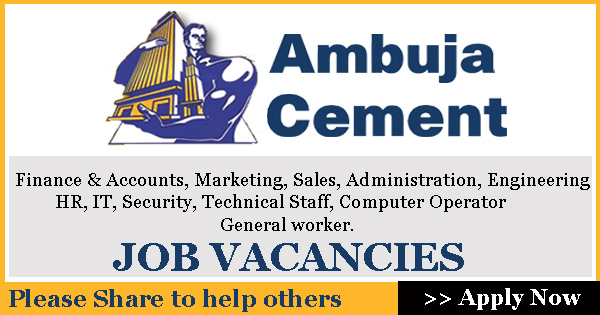 Ambuja Cements Limited Releases Bulk Notification For Freshers/Experiences  In Various Positions - Deva jobs