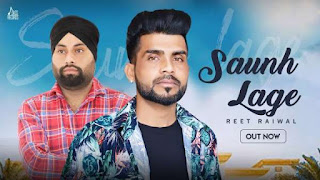 Saunh Lage Lyrics Reet Raiwal