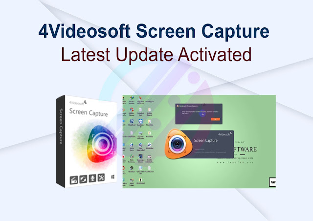4Videosoft Screen Capture Latest Update Activated