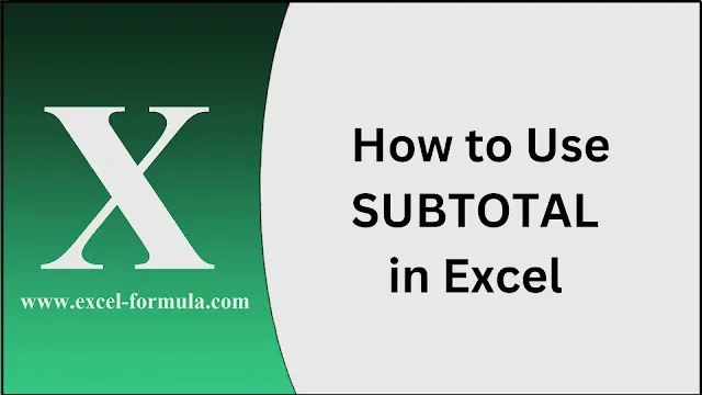 how-to-use-subtotal-in-excel