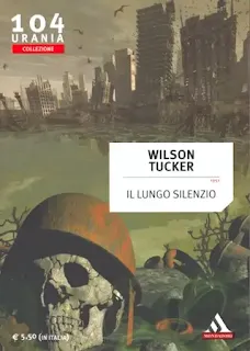 La copertina di Il lungo silenzio - Urania Collezione 104
