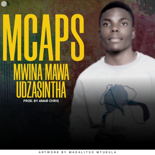  MCAPS- Mwina mawa udzasintha(pro by Amar Chris)