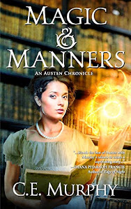 Magic & Manners (An Austen Chronicle) (Volume 1)
