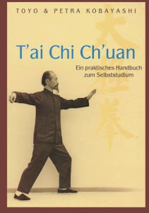 T'ai Chi Ch'uan Ein praktisches Handbuch zum Selbststudium