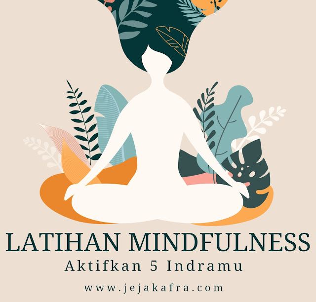 Latihan Mindfulness dengan 5 Indra