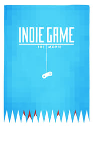 Indie Game The Movie 2012 streaming gratuit Sans Compte  en franÃ§ais