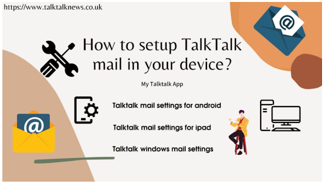 How to setup TalkTalk mail in your device