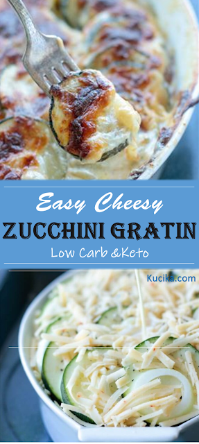 Easy Cheesy Zucchini Gratin – Low Carb Keto