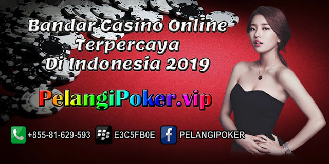 Bandar-Casino-Online-Terpercaya-Di-Indonesia-2019