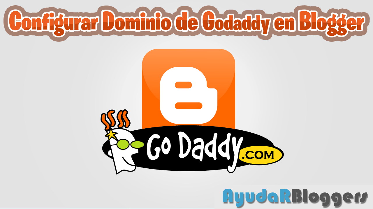 Configurar dominio de Godaddy en Blogger