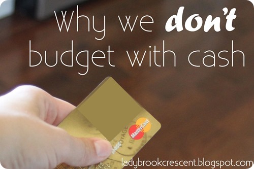 Why we don't budget with cash