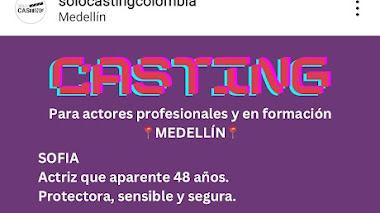 CASTING CALL MEDELLÍN: Se buscan ACTORES, ACTRICES profesionales y en formación 