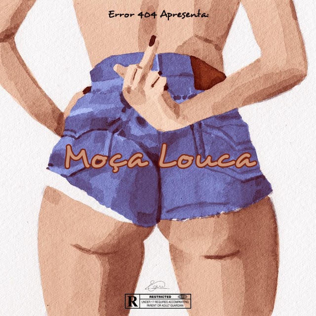 Error 404 - Moca Louca [Prod Sucess Music] [Dance] (2020) 