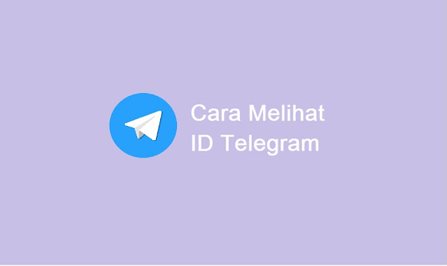 cara melihat ID Telegram