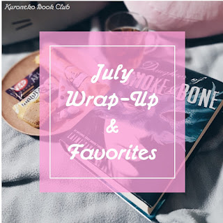 July Wrap-Up & Favorites