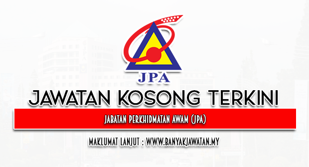 Jawatan Kosong di Jabatan Perkhidmatan Awam (JPA)