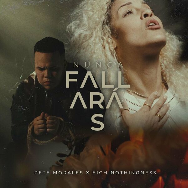 Eich Nothingness – Nunca Fallarás (Feat.Pete Morales) (Single) 2023
