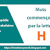 Les mots débutant par H, Liste détaillée