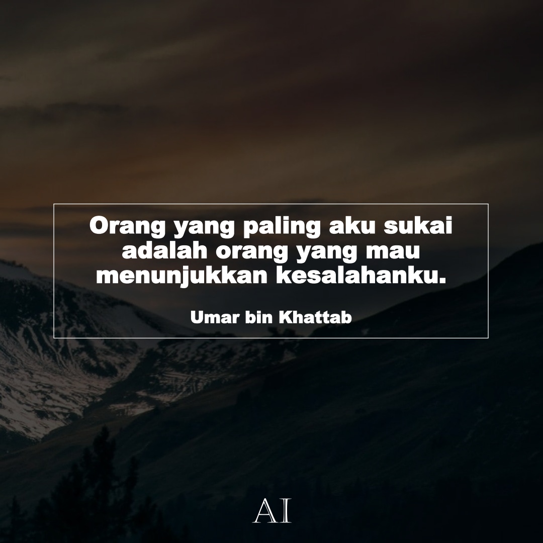 Wallpaper Kata Bijak Umar bin Khattab  (Orang yang paling aku sukai adalah orang yang mau menunjukkan kesalahanku.)