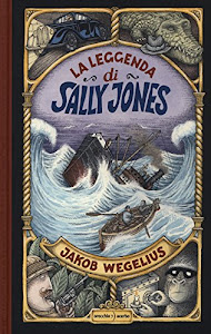 La leggenda di Sally Jones. Ediz. a colori