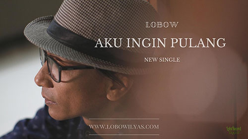 Lobow - Aku Ingin Pulang