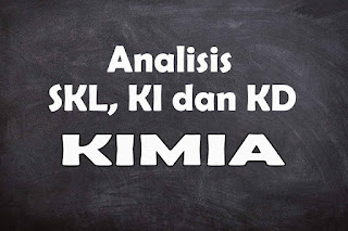 Analisis SKL KI dan KD Kimia SMA Tahun 2021