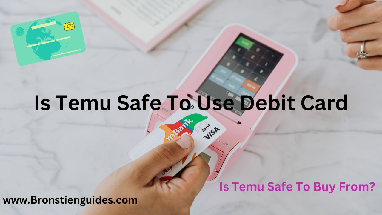is temu safe to use debit card