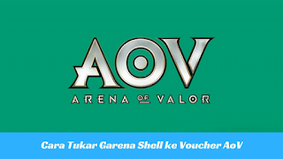 Cara Tukar Garena Shell dengan Voucher AOV