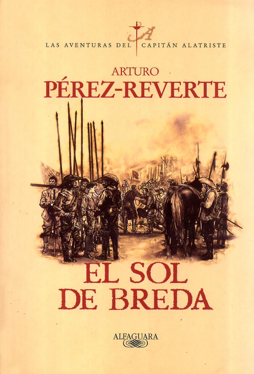 Arturo Pérez-Reverte - Todo Alatriste. Por primera vez en un solo volumen  las siete novelas que componen la serie de Las aventuras del capitán  Alatriste.